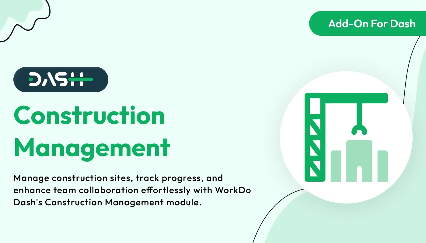 Construction Management – WorkDo Dash SaaS Industrial Solutions Add-On