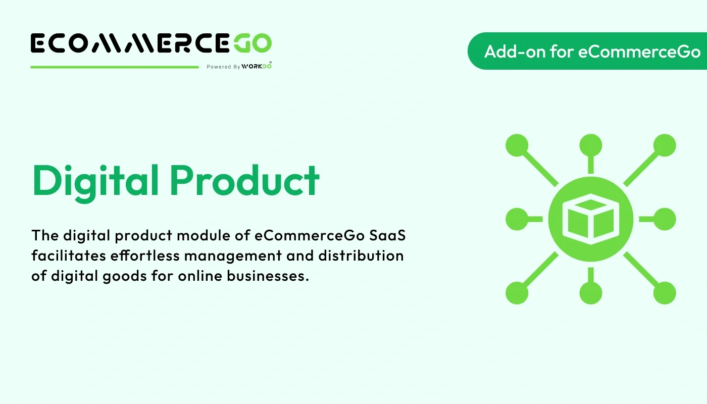 Digital Product - WorkDo eCommerceGo SaaS Add-On